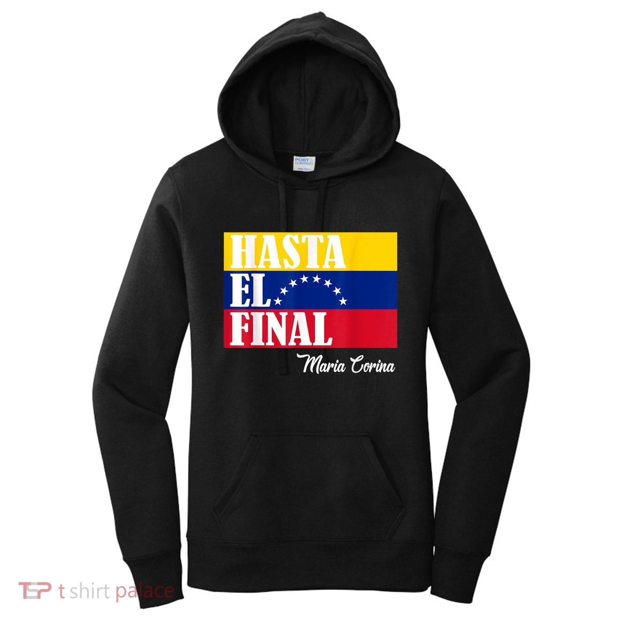 Hasta El Final Maria Corina Venezuela Libre Flag Women's Hoodie