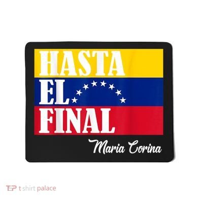 Hasta El Final Maria Corina Venezuela Libre Flag Mousepad