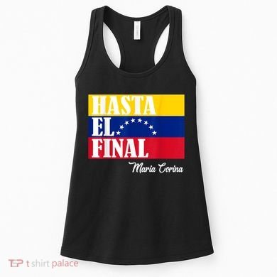 Hasta El Final Maria Corina Venezuela Libre Flag Women's Tank Top