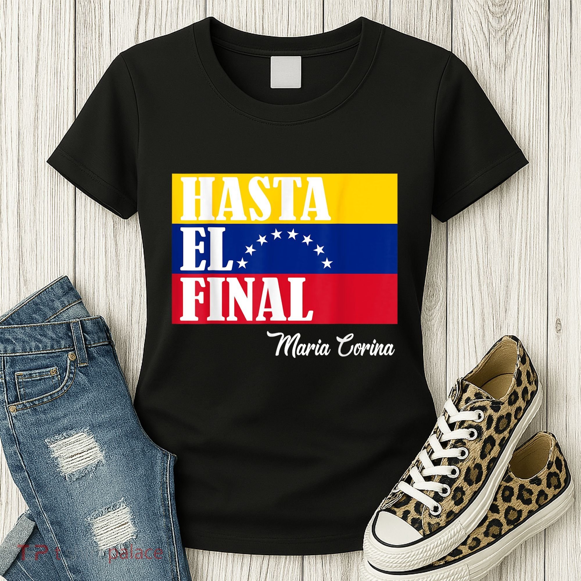 Hasta El Final Maria Corina Venezuela Libre Flag Women's T-Shirt