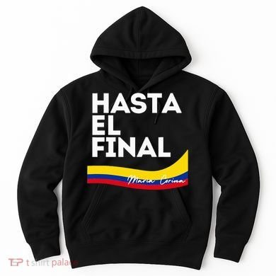 Hasta El Final Maria Corina Venezuela Libre Hoodie
