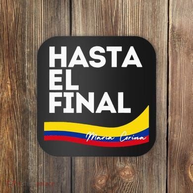 Hasta El Final Maria Corina Venezuela Libre Coaster
