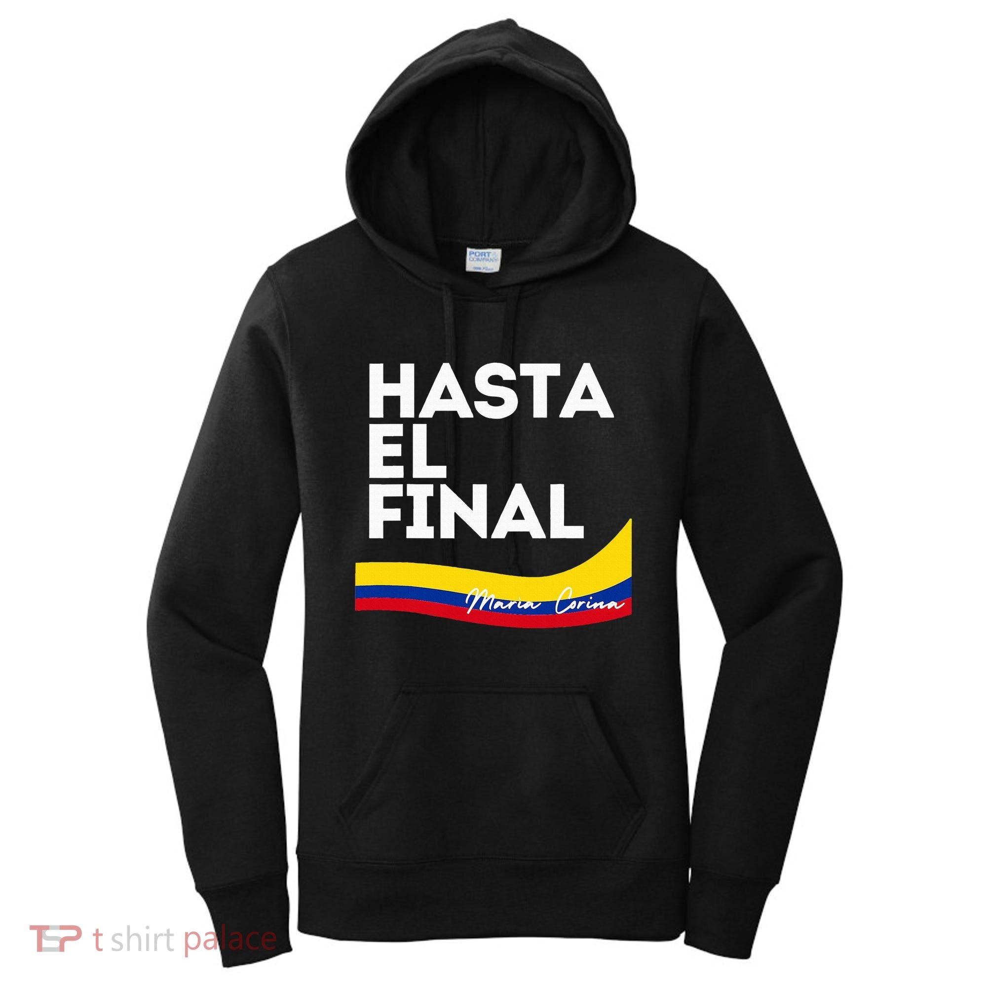 Hasta El Final Maria Corina Venezuela Libre Women's Hoodie