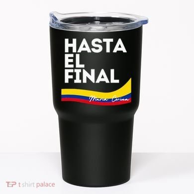 Hasta El Final Maria Corina Venezuela Libre Tumbler