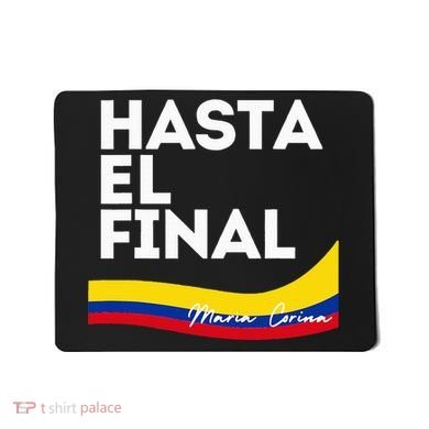 Hasta El Final Maria Corina Venezuela Libre Mousepad