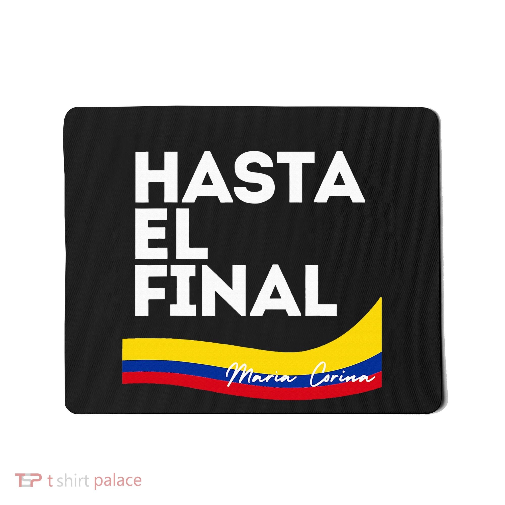 Hasta El Final Maria Corina Venezuela Libre Mousepad
