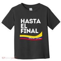 Hasta El Final Maria Corina Venezuela Libre Toddler T-Shirt thumb 0
