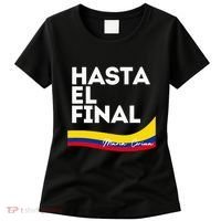 Hasta El Final Maria Corina Venezuela Libre Women's T-Shirt thumb 0