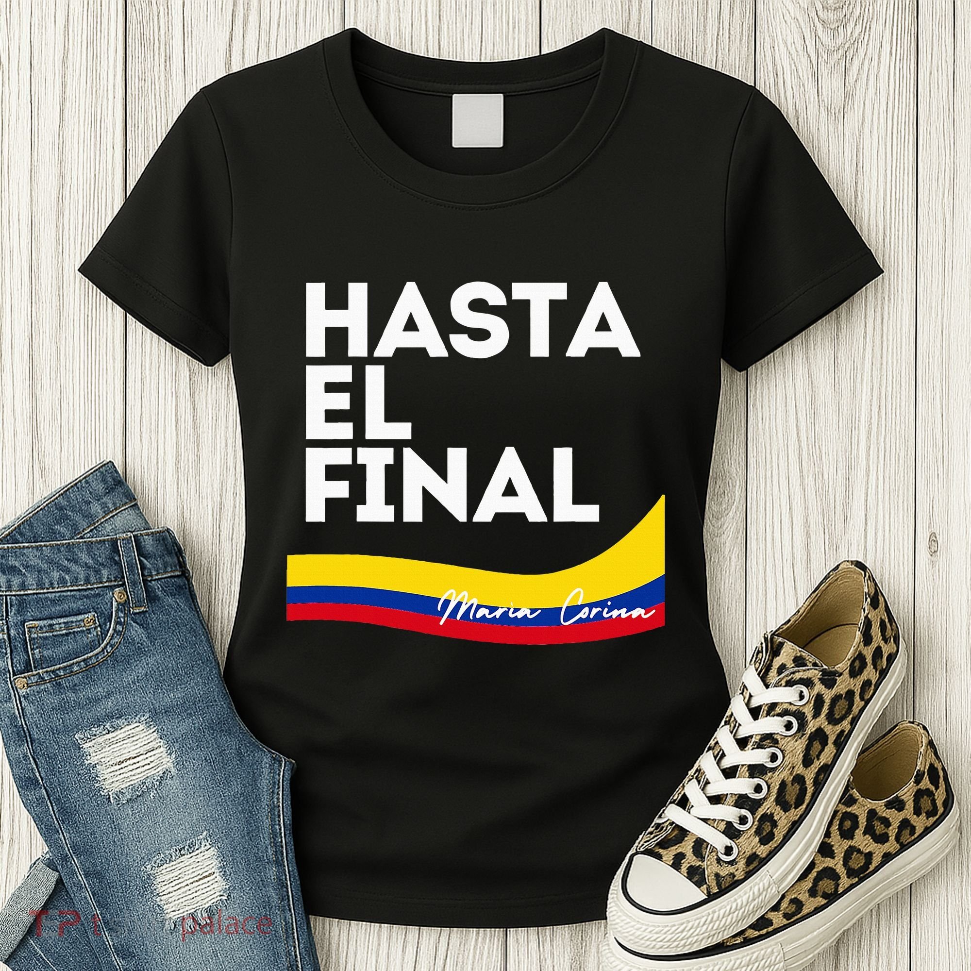 Hasta El Final Maria Corina Venezuela Libre Women's T-Shirt