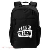 Human Evolution Go Back We F*Cked Up Backpack thumb 0