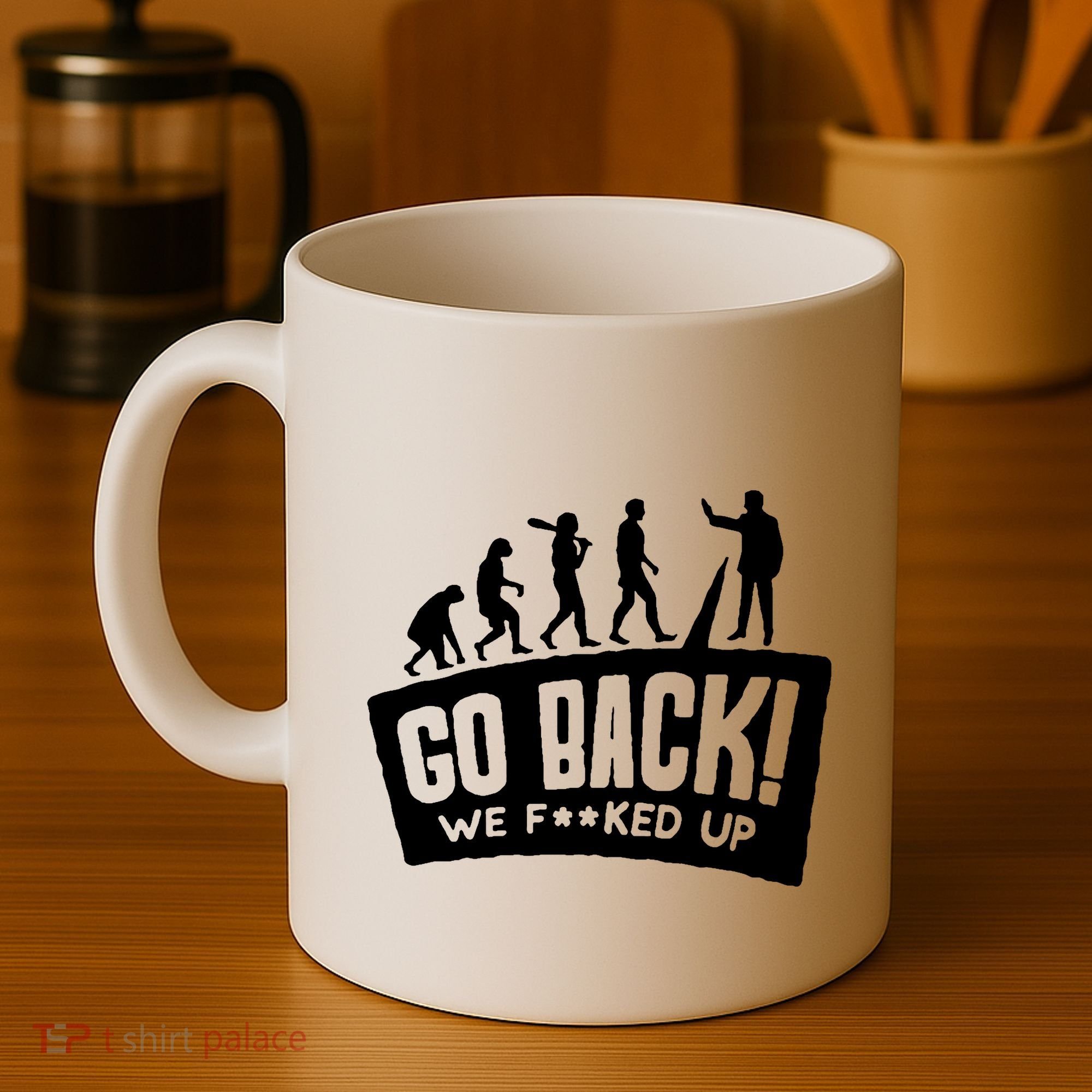 Human Evolution Go Back We F*Cked Up Coffee Mug