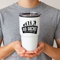 Human Evolution Go Back We F*Cked Up Tumbler thumb 2
