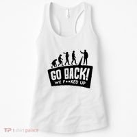 Human Evolution Go Back We F*Cked Up Women's Tank Top thumb 0