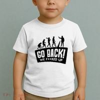 Human Evolution Go Back We F*Cked Up Toddler T-Shirt thumb 2