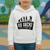 Human Evolution Go Back We F*Cked Up Kids Hoodie thumb 3