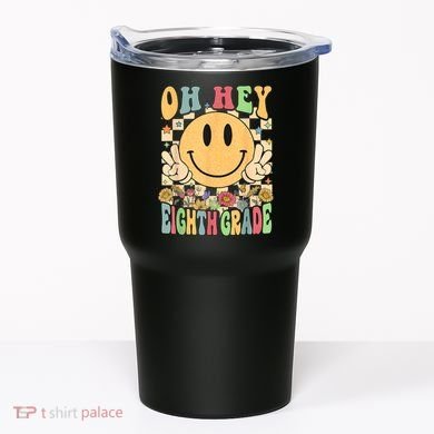 Hello Eighth Grade Teachers Student 8th Grade Back To School Tumbler