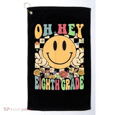 Hello Eighth Grade Teachers Student 8th Grade Back To School Golf Towel