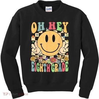 Hello Eighth Grade Teachers Student 8th Grade Back To School Kids Sweatshirt