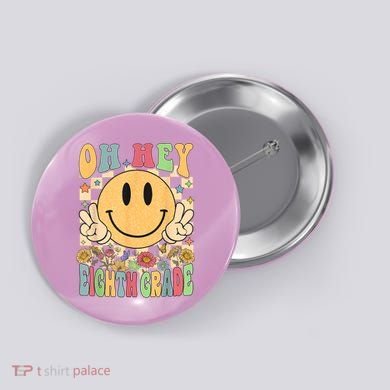 Hello Eighth Grade Teachers Student 8th Grade Back To School Button