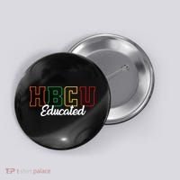 HBCU Educated Grad Historical Black College Alumni School Button thumb 0