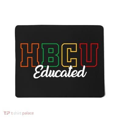 HBCU Educated Grad Historical Black College Alumni School Mousepad