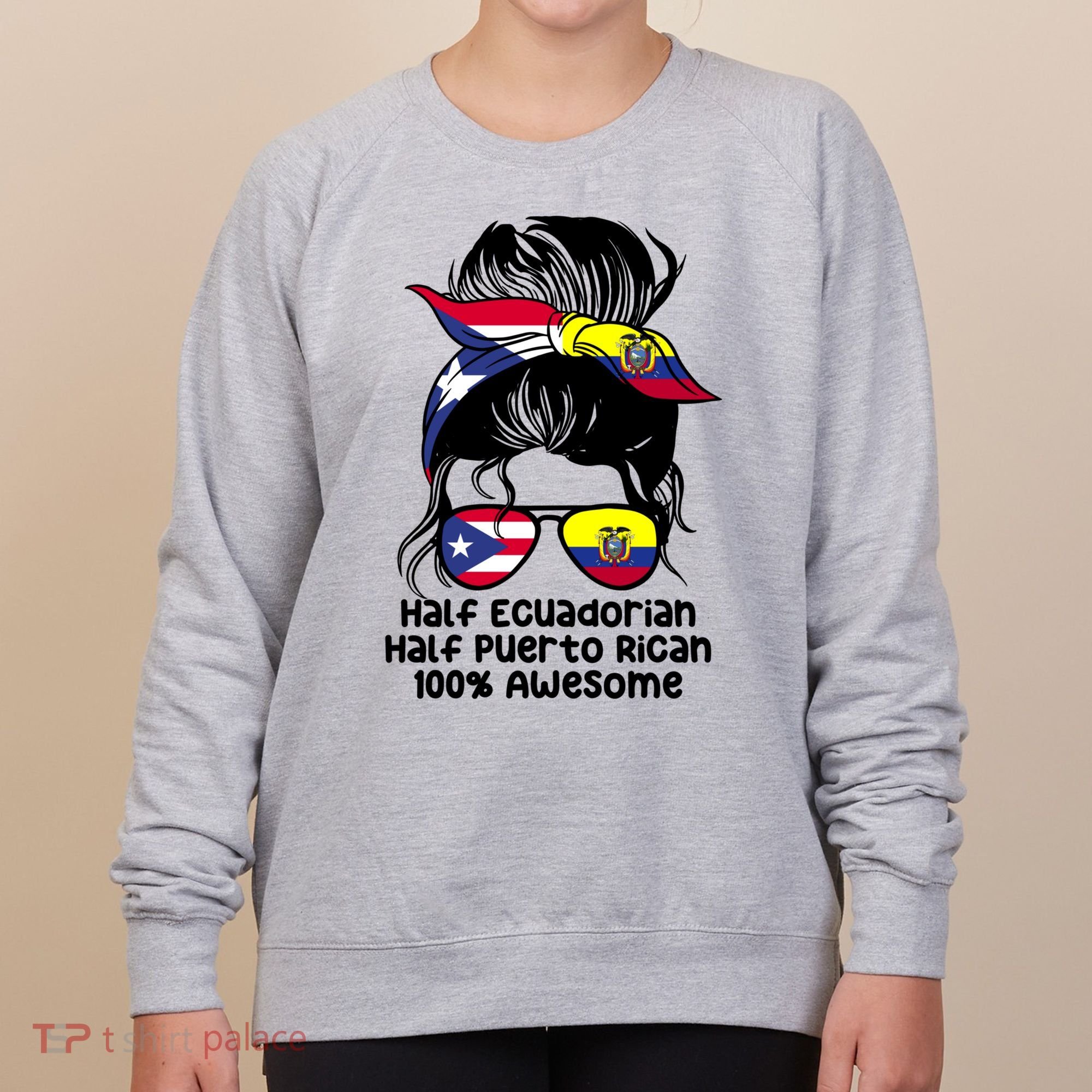 Half Ecuadorian Half Puerto Rican Ecuador Boricua Mix Women's Sweatshirt