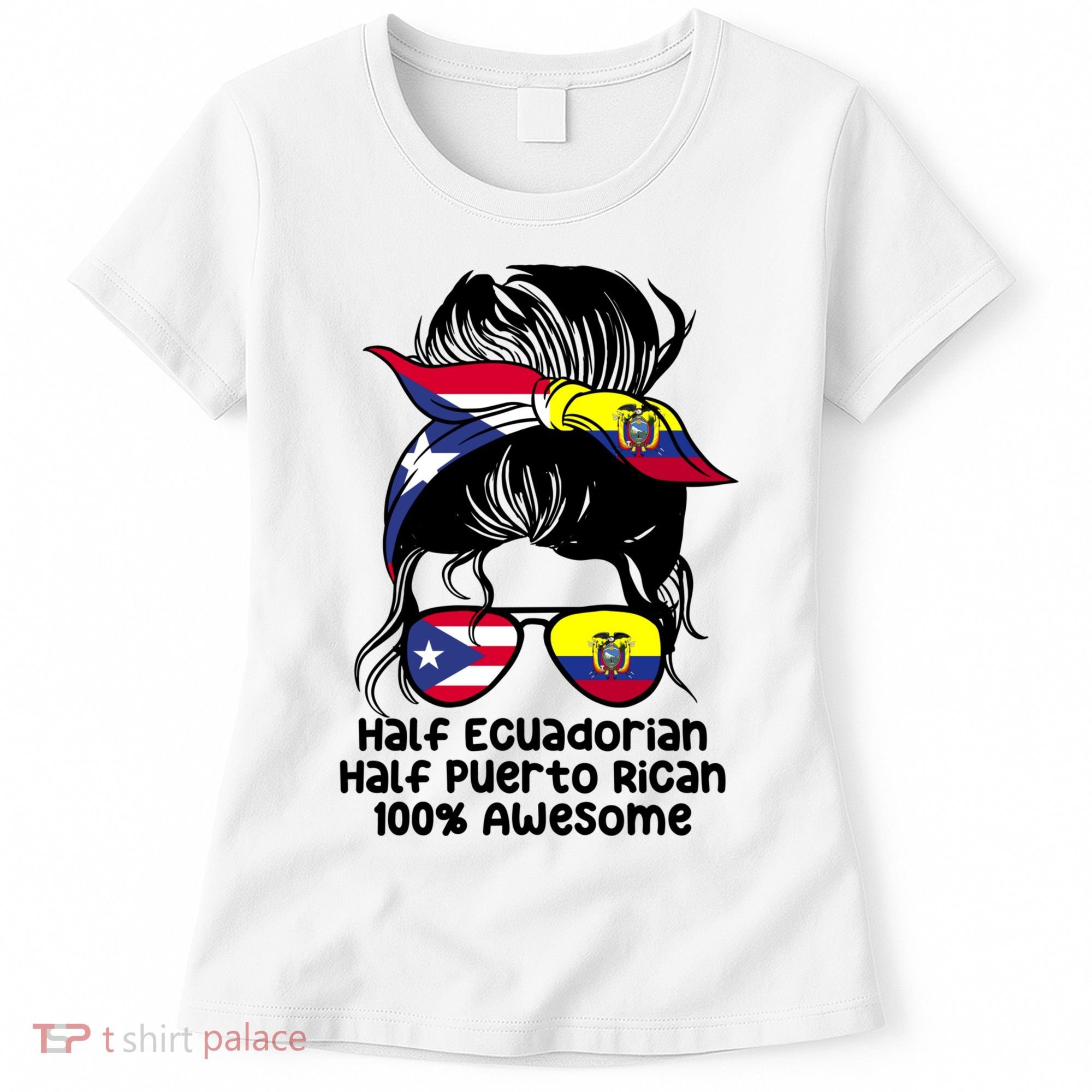 Half Ecuadorian Half Puerto Rican Ecuador Boricua Mix Women's T-Shirt