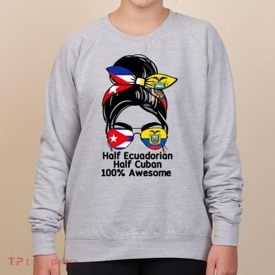 Half Ecuadorian Half Cuban 100 Percent Awesome Women's Sweatshirt
