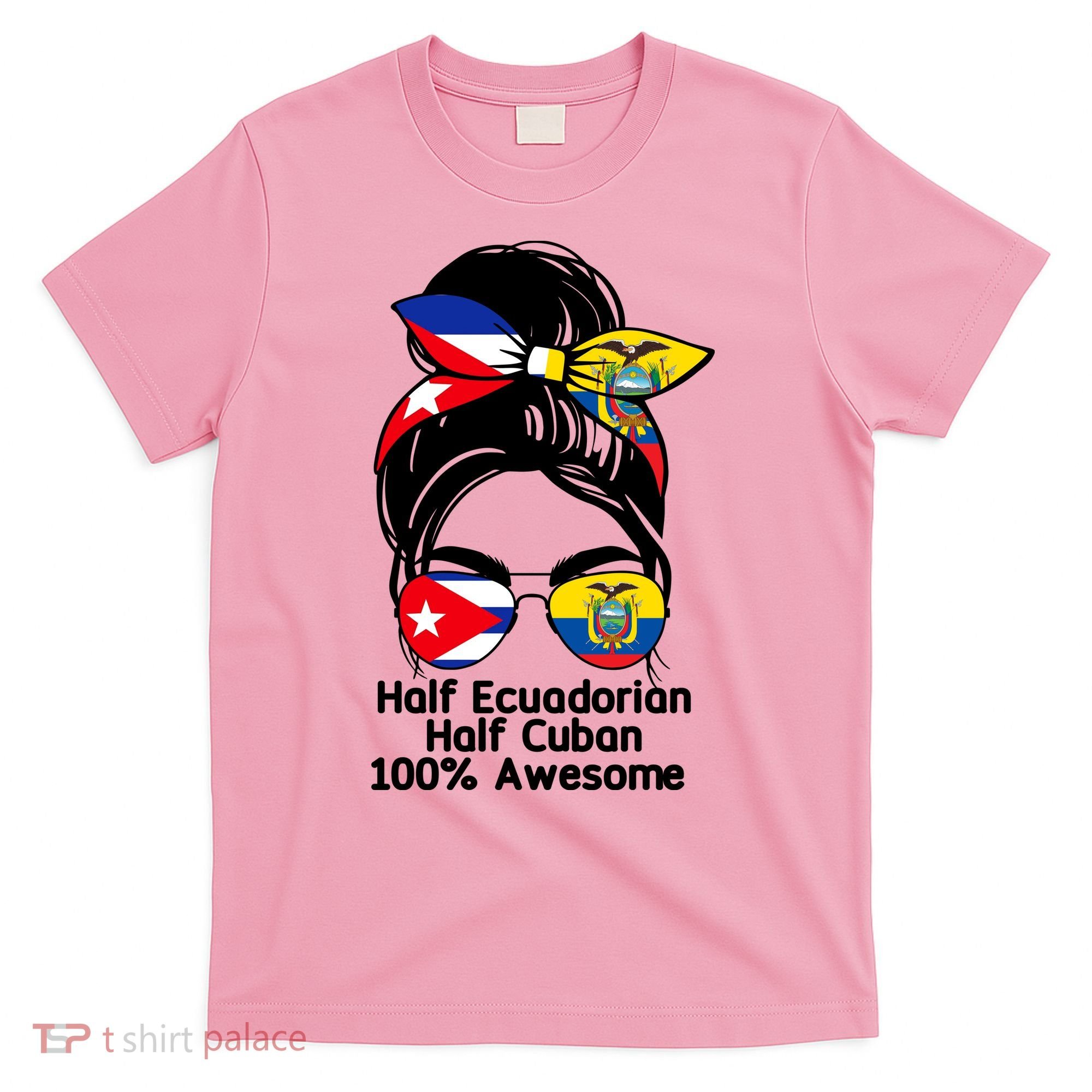 Half Ecuadorian Half Cuban 100 Percent Awesome T-Shirt