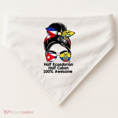 Half Ecuadorian Half Cuban 100 Percent Awesome USA-Made Doggie Bandana