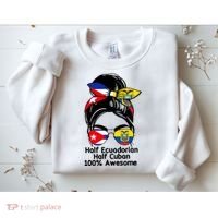 Half Ecuadorian Half Cuban 100 Percent Awesome Sweatshirt thumb 2