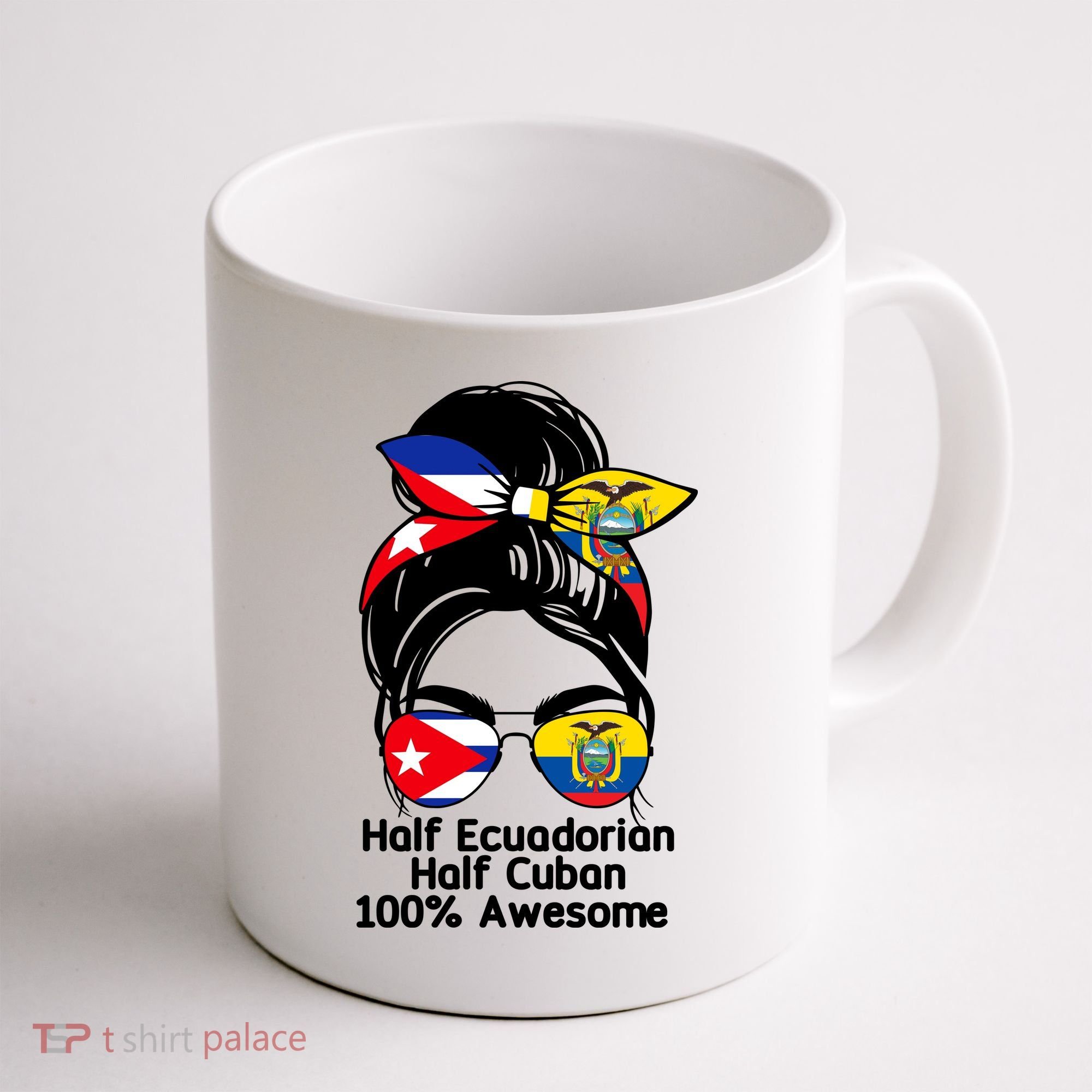 Half Ecuadorian Half Cuban 100 Percent Awesome Coffee Mug