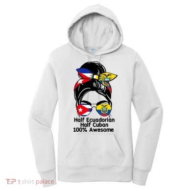 Half Ecuadorian Half Cuban 100 Percent Awesome Women's Hoodie