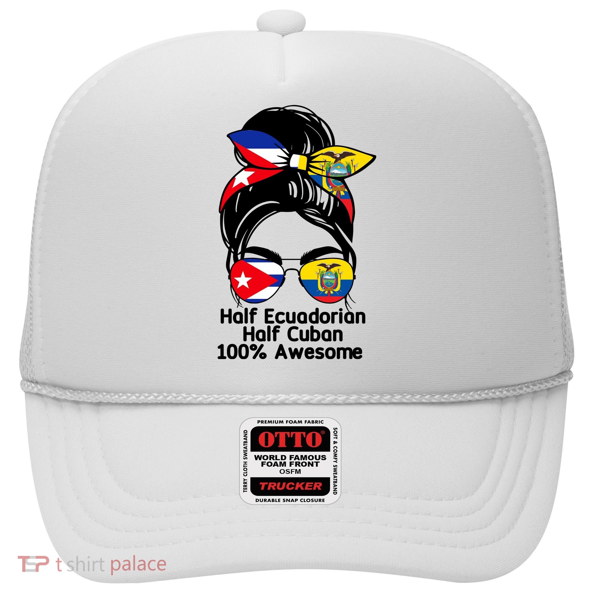 Half Ecuadorian Half Cuban 100 Percent Awesome Hat