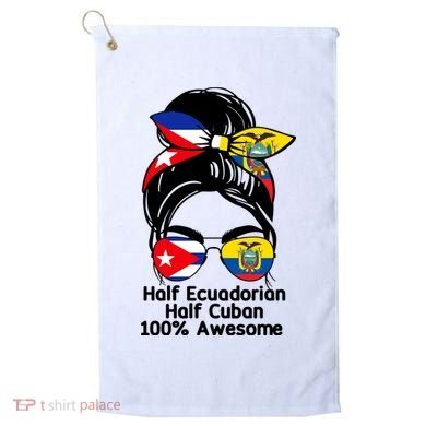 Half Ecuadorian Half Cuban 100 Percent Awesome Golf Towel