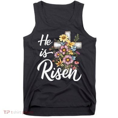 Happy Easter He Is Risen God Jesus Floral Cross Christian Tank Top