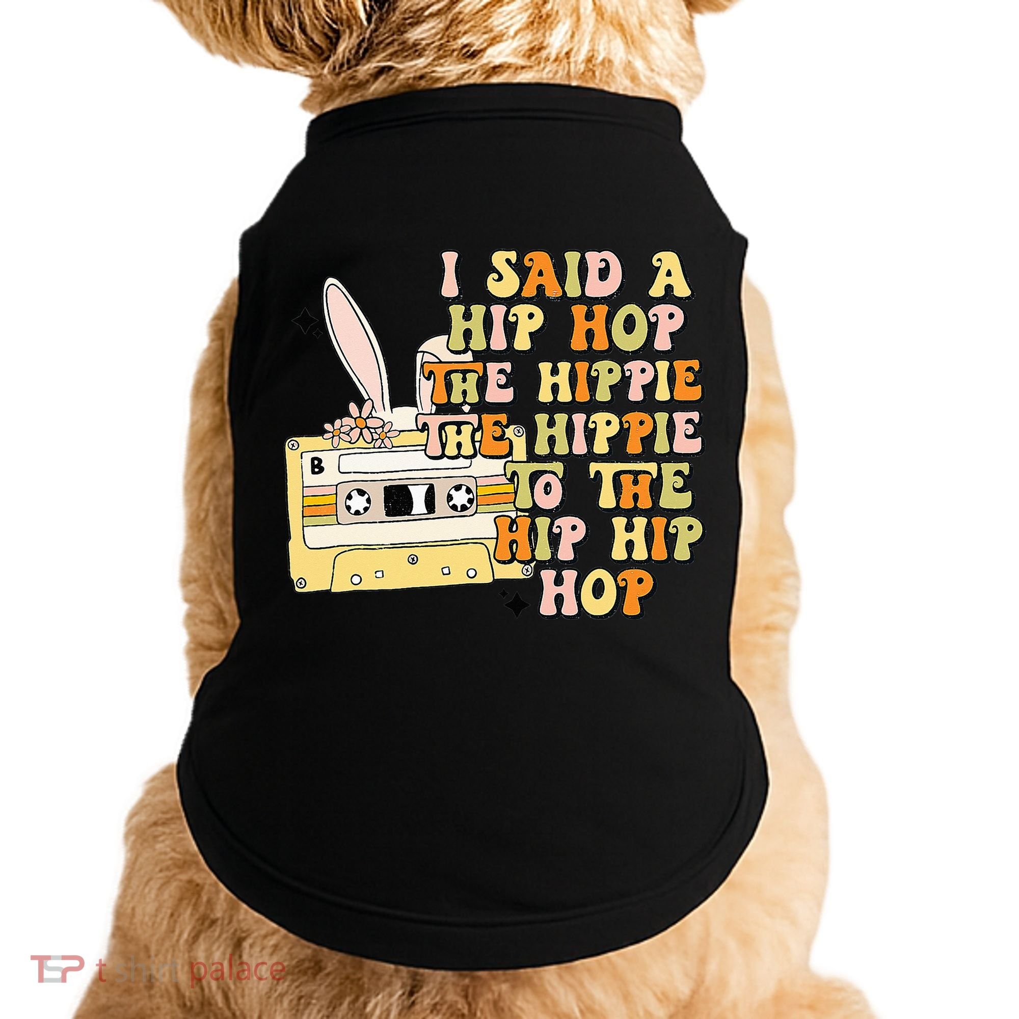 Happy Easter I Said A Hip Hop The Hippie Doggie Tank