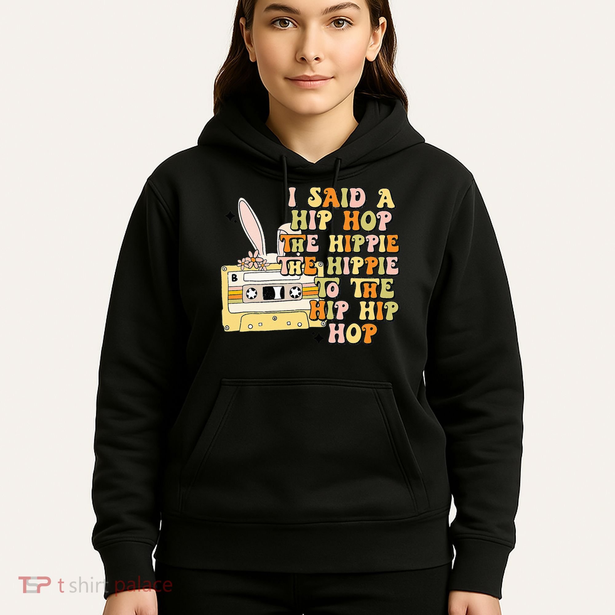 Happy Easter I Said A Hip Hop The Hippie Hoodie