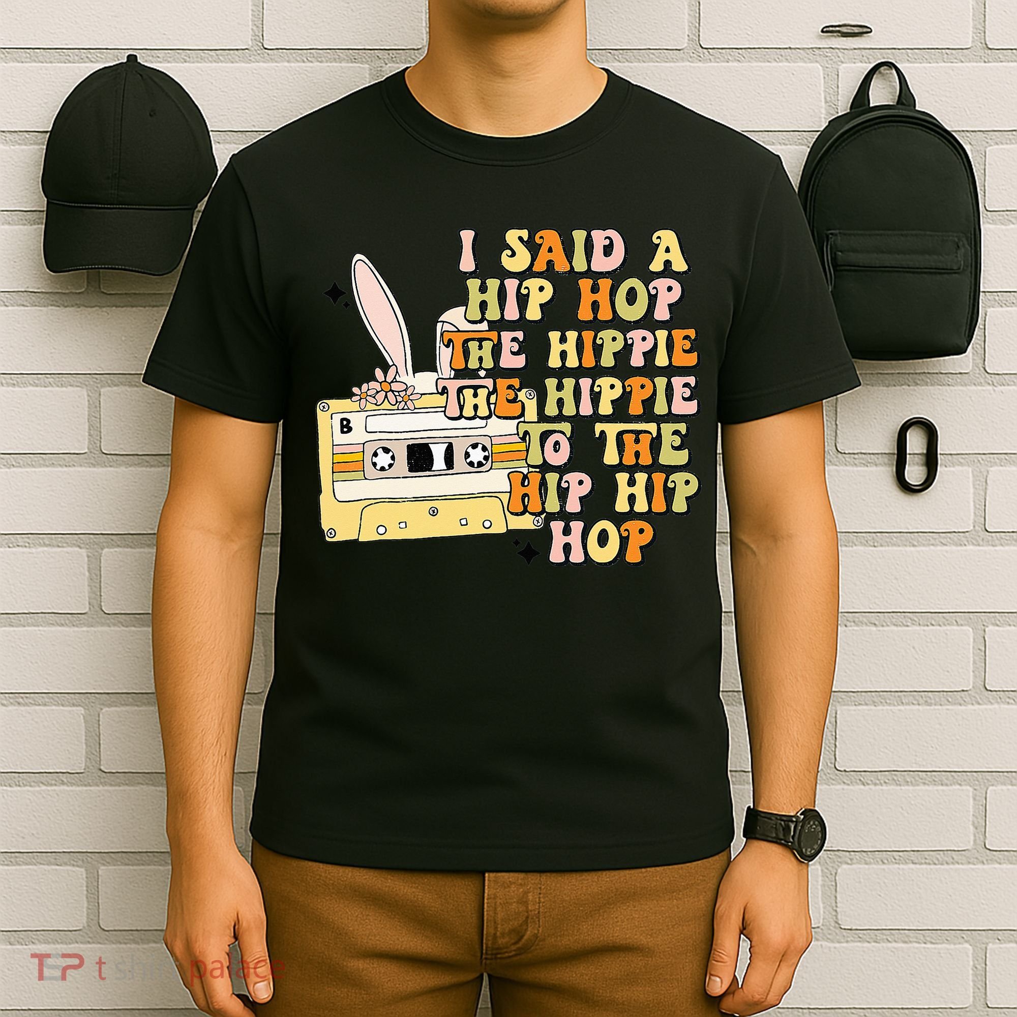 Happy Easter I Said A Hip Hop The Hippie T-Shirt