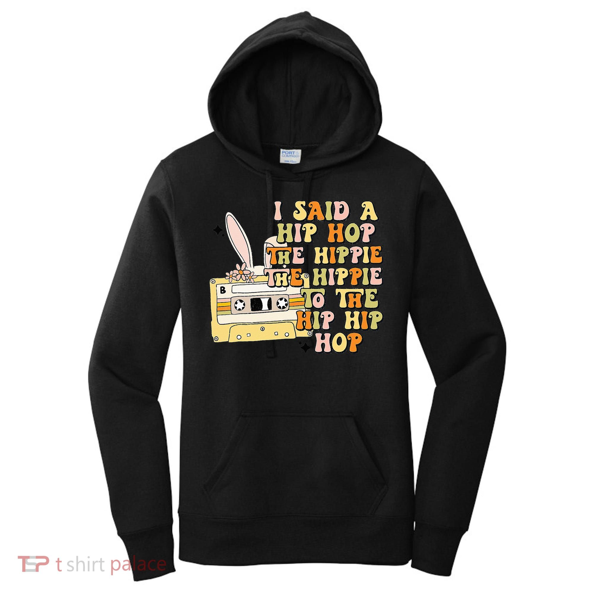 Happy Easter I Said A Hip Hop The Hippie Women's Hoodie