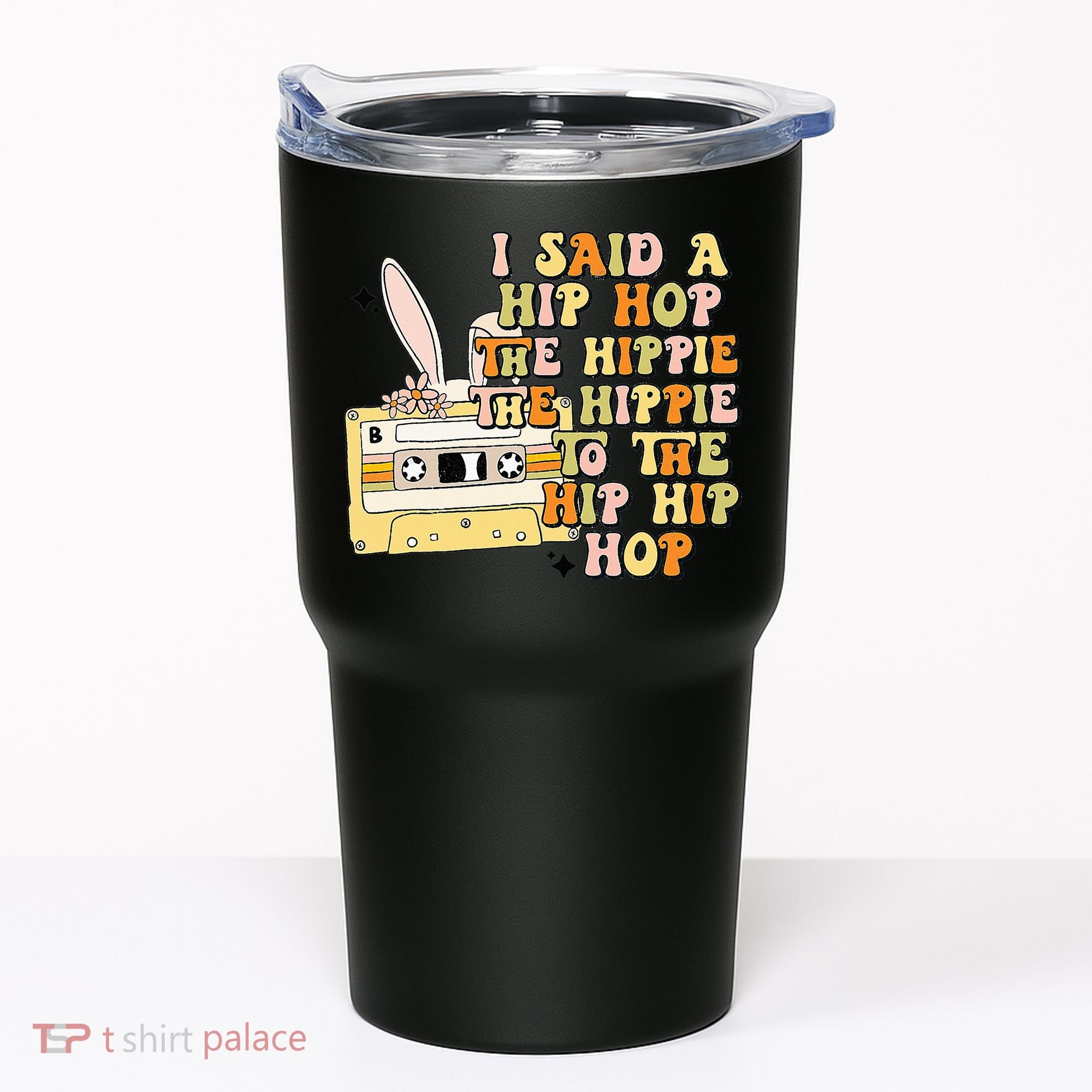 Happy Easter I Said A Hip Hop The Hippie Tumbler