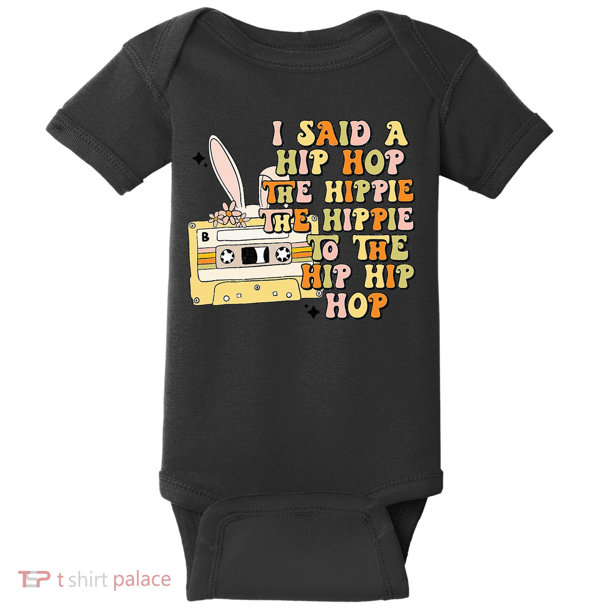 Happy Easter I Said A Hip Hop The Hippie Baby Bodysuit