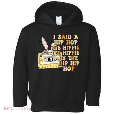 Happy Easter I Said A Hip Hop The Hippie Toddler Hoodie