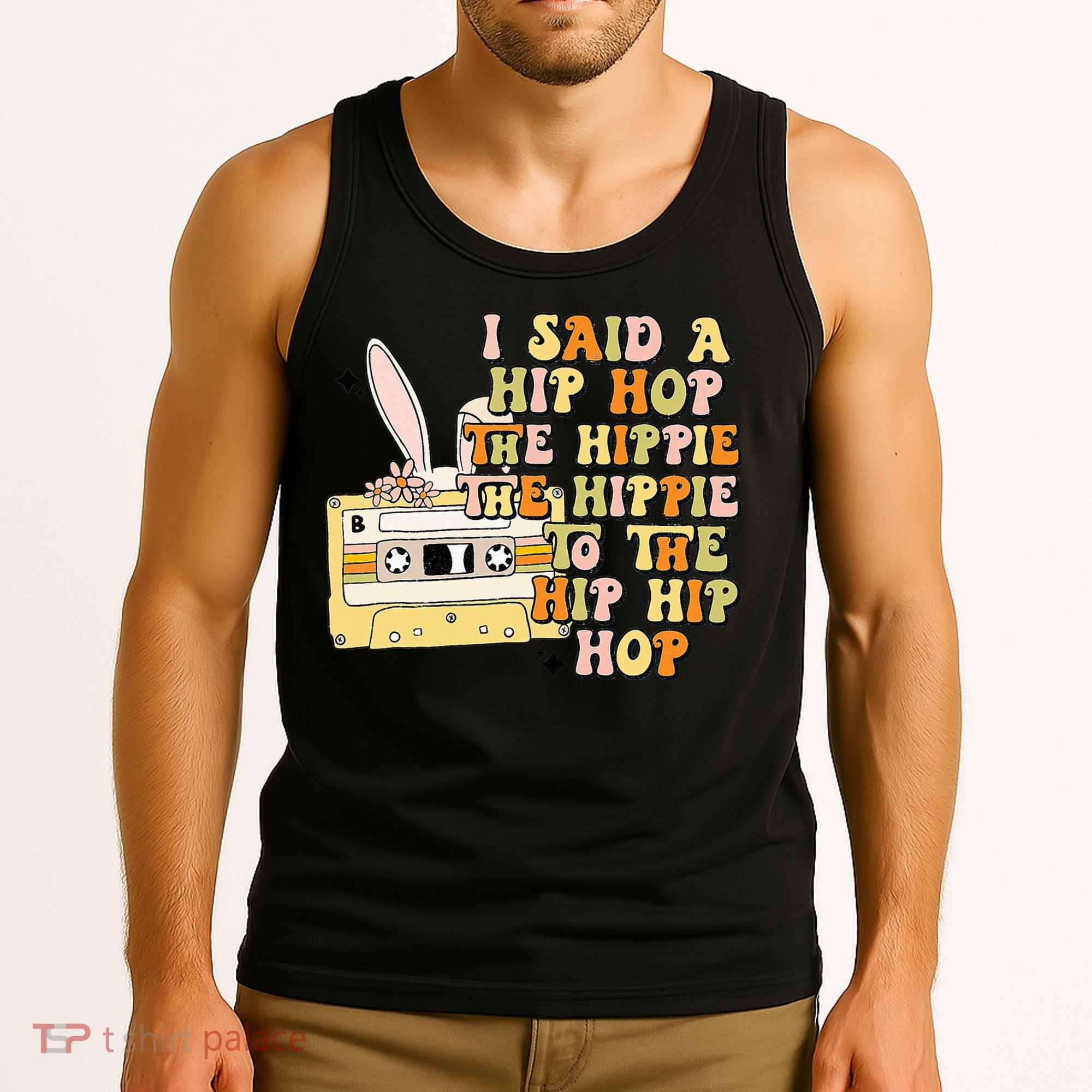 Happy Easter I Said A Hip Hop The Hippie Tank Top