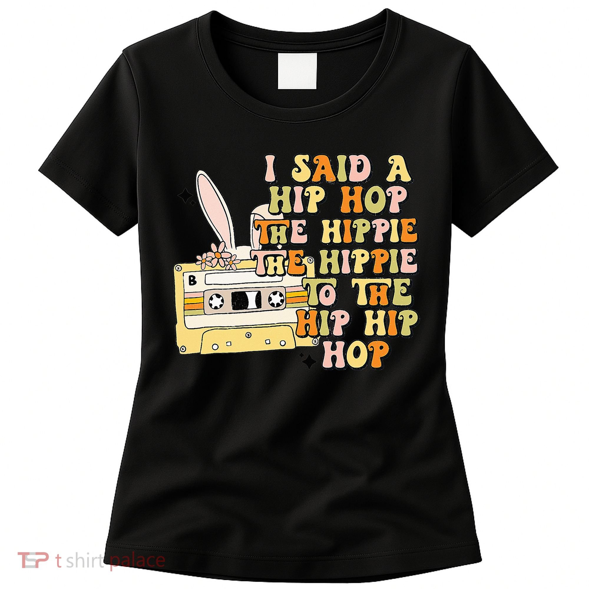 Happy Easter I Said A Hip Hop The Hippie Women's T-Shirt
