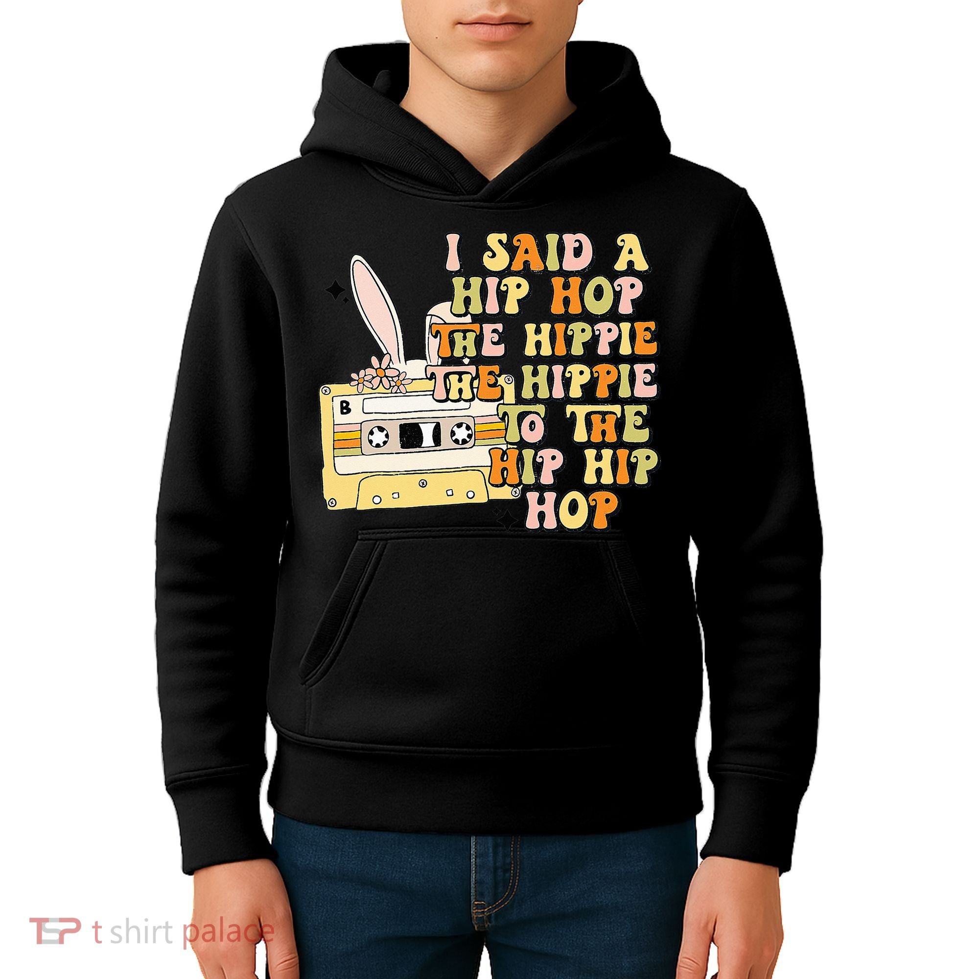 Happy Easter I Said A Hip Hop The Hippie Kids Hoodie