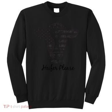 Heifer Please Funny Cow Sweatshirt