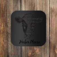 Heifer Please Funny Cow Coaster thumb 0
