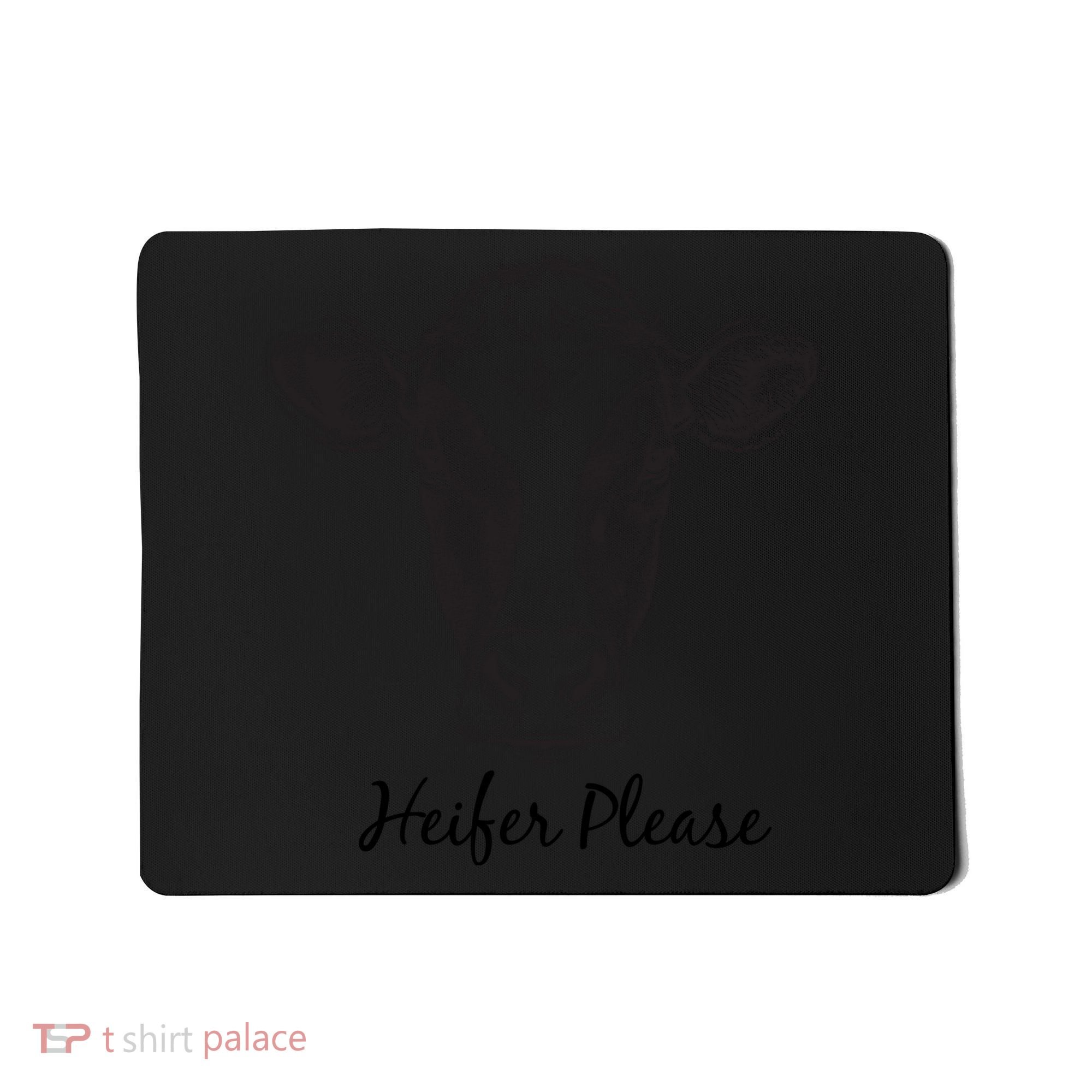 Heifer Please Funny Cow Mousepad