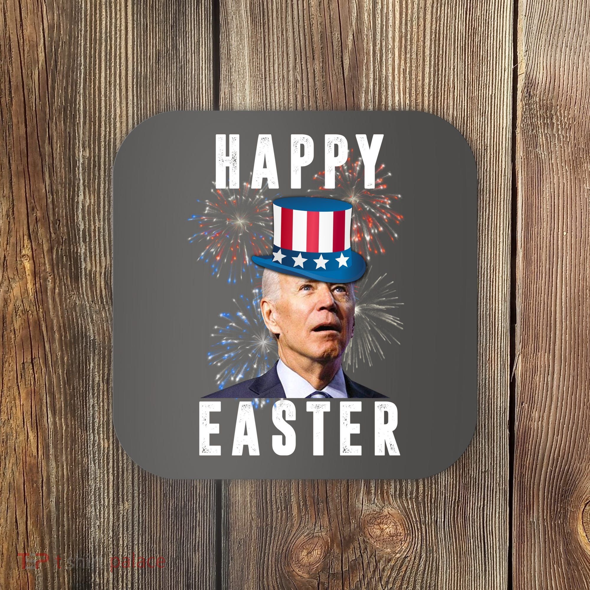 Happy Easter Joe Biden Funny 4th Of July Coaster